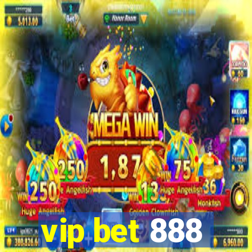 vip bet 888